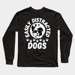 Easily Distracted by Dogs pet lover graphic Frit-Tees Long Sleeve T-Shirt